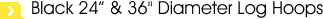 Black 24” & 36" Diameter Log Hoops